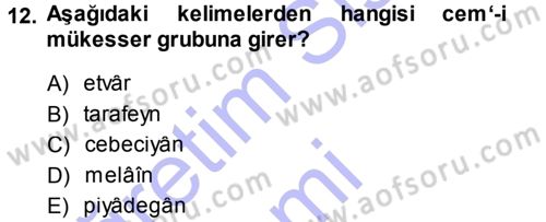Osmanlı Türkçesi Metinleri 1 Dersi 2013 - 2014 Yılı (Vize) Ara Sınav Soruları 12. Soru