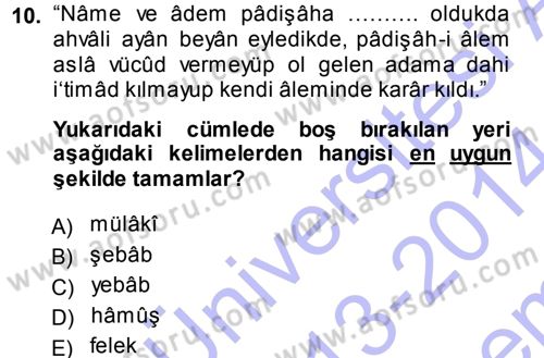 Osmanlı Türkçesi Metinleri 1 Dersi 2013 - 2014 Yılı (Final) Dönem Sonu Sınav Soruları 10. Soru