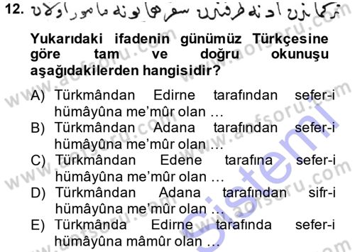 Osmanlı Türkçesi Metinleri 1 Dersi 2013 - 2014 Yılı (Final) Dönem Sonu Sınav Soruları 12. Soru