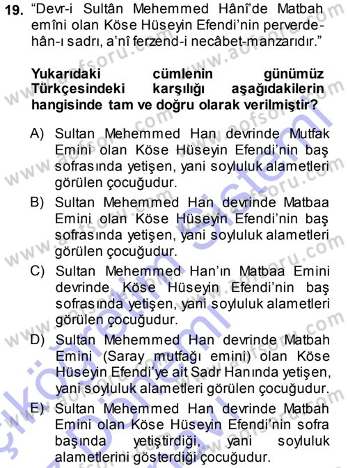 Osmanlı Türkçesi Metinleri 1 Dersi 2013 - 2014 Yılı (Final) Dönem Sonu Sınav Soruları 19. Soru