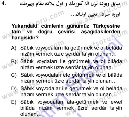 Osmanlı Türkçesi Metinleri 1 Dersi 2013 - 2014 Yılı (Final) Dönem Sonu Sınav Soruları 4. Soru