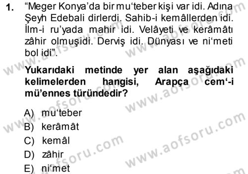Osmanlı Türkçesi Metinleri 1 Dersi 2014 - 2015 Yılı (Vize) Ara Sınav Soruları 1. Soru