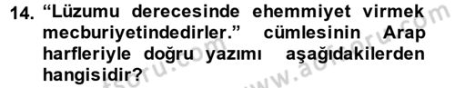 Osmanlı Türkçesi Metinleri 1 Dersi 2014 - 2015 Yılı (Vize) Ara Sınav Soruları 14. Soru