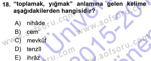 Osmanlı Türkçesi Metinleri 1 Dersi 2015 - 2016 Yılı (Final) Dönem Sonu Sınav Soruları 18. Soru