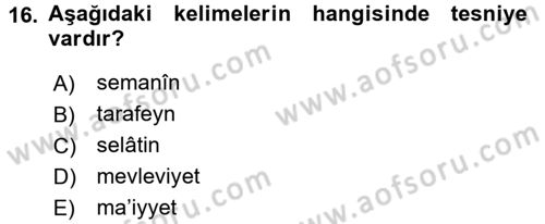 Osmanlı Türkçesi Metinleri 1 Dersi 2017 - 2018 Yılı (Vize) Ara Sınav Soruları 16. Soru