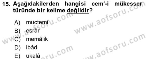Osmanlı Türkçesi Metinleri 1 Dersi 2017 - 2018 Yılı (Final) Dönem Sonu Sınav Soruları 15. Soru