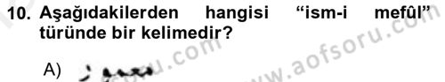 Osmanlı Türkçesi Metinleri 1 Dersi 2018 - 2019 Yılı (Vize) Ara Sınav Soruları 10. Soru