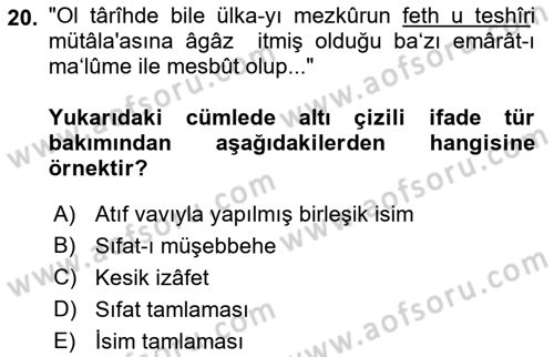 Osmanlı Türkçesi Metinleri 1 Dersi 2018 - 2019 Yılı (Final) Dönem Sonu Sınav Soruları 20. Soru