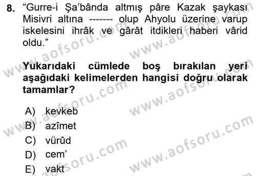 Osmanlı Türkçesi Metinleri 1 Dersi 2018 - 2019 Yılı Yaz Okulu Sınav Soruları 8. Soru