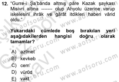 Osmanlı Türkçesi Metinleri 1 Dersi 2019 - 2020 Yılı (Vize) Ara Sınav Soruları 12. Soru
