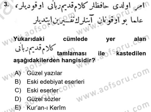 Osmanlı Türkçesi Metinleri 1 Dersi 2019 - 2020 Yılı (Vize) Ara Sınav Soruları 3. Soru