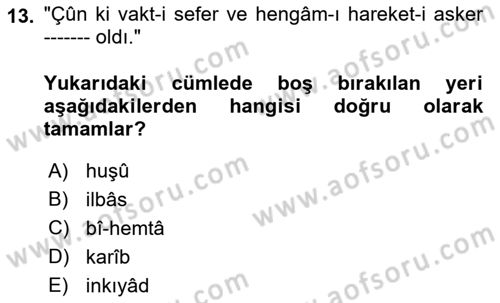 Osmanlı Türkçesi Metinleri 1 Dersi 2019 - 2020 Yılı (Final) Dönem Sonu Sınav Soruları 13. Soru