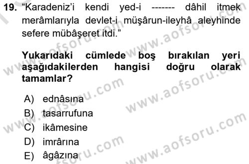 Osmanlı Türkçesi Metinleri 1 Dersi 2019 - 2020 Yılı (Final) Dönem Sonu Sınav Soruları 19. Soru
