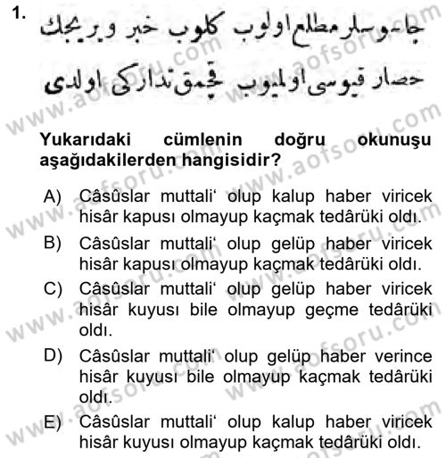 Osmanlı Türkçesi Metinleri 1 Dersi 2020 - 2021 Yılı Yaz Okulu Sınav Soruları 1. Soru
