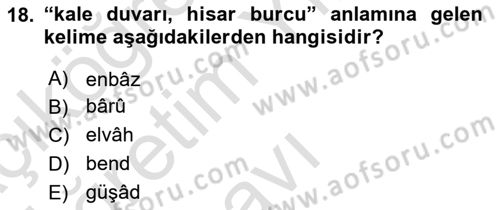 Osmanlı Türkçesi Metinleri 1 Dersi 2020 - 2021 Yılı Yaz Okulu Sınav Soruları 18. Soru