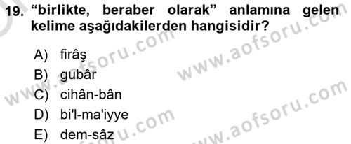 Osmanlı Türkçesi Metinleri 1 Dersi 2020 - 2021 Yılı Yaz Okulu Sınav Soruları 19. Soru