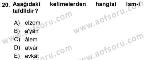 Osmanlı Türkçesi Metinleri 1 Dersi 2020 - 2021 Yılı Yaz Okulu Sınav Soruları 20. Soru