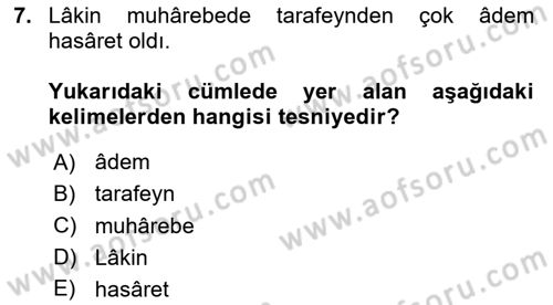 Osmanlı Türkçesi Metinleri 1 Dersi 2020 - 2021 Yılı Yaz Okulu Sınav Soruları 7. Soru