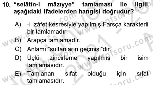 Osmanlı Türkçesi Metinleri 1 Dersi 2021 - 2022 Yılı (Vize) Ara Sınav Soruları 10. Soru