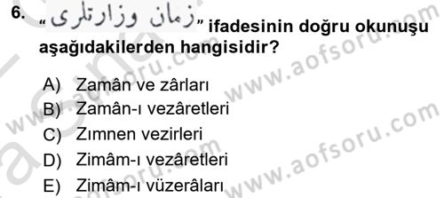 Osmanlı Türkçesi Metinleri 1 Dersi Ara Sınavı Deneme Sınav Soruları 6. Soru