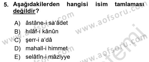 Osmanlı Türkçesi Metinleri 1 Dersi 2022 - 2023 Yılı Yaz Okulu Sınav Soruları 5. Soru