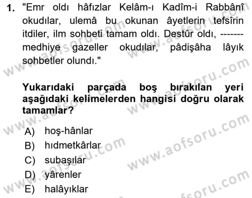 Osmanlı Türkçesi Metinleri 1 Dersi 2023 - 2024 Yılı (Final) Dönem Sonu Sınav Soruları 1. Soru