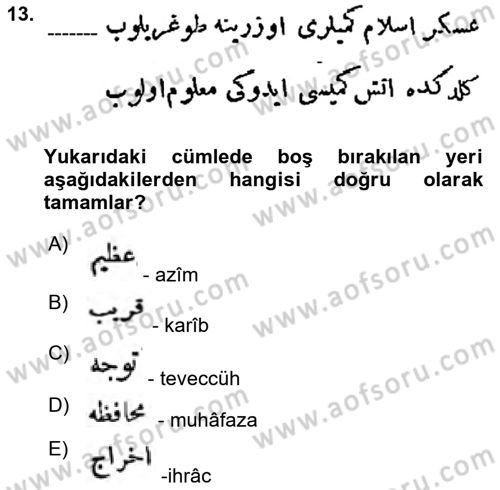 Osmanlı Türkçesi Metinleri 1 Dersi 2024 - 2025 Yılı (Vize) Ara Sınav Soruları 13. Soru