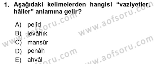Osmanlı Türkçesi Metinleri 1 Dersi 2024 - 2025 Yılı (Final) Dönem Sonu Sınav Soruları 1. Soru