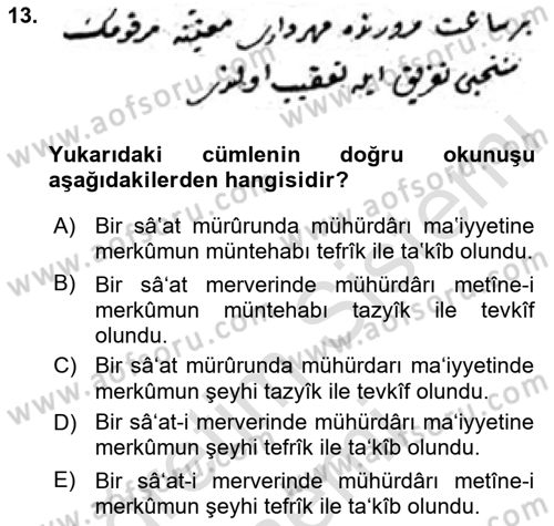Osmanlı Türkçesi Metinleri 1 Dersi 2024 - 2025 Yılı (Final) Dönem Sonu Sınav Soruları 13. Soru