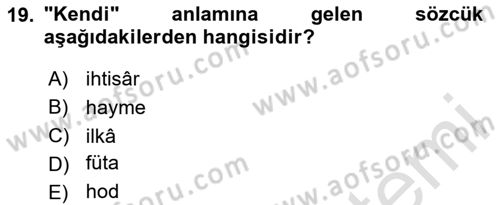 Osmanlı Türkçesi Metinleri 1 Dersi 2024 - 2025 Yılı (Final) Dönem Sonu Sınav Soruları 19. Soru