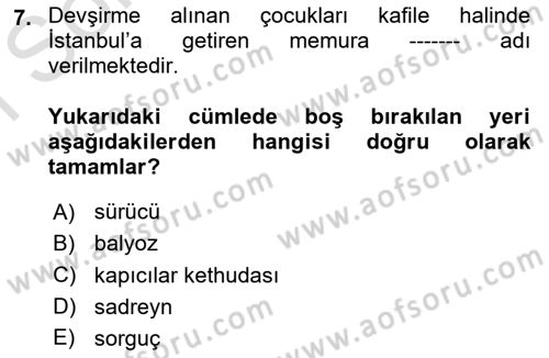 Osmanlı Türkçesi Metinleri 1 Dersi 2024 - 2025 Yılı (Final) Dönem Sonu Sınav Soruları 7. Soru