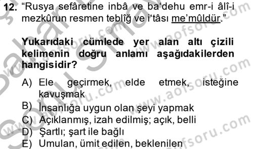 Osmanlı Türkçesi Metinleri 2 Dersi 2013 - 2014 Yılı (Final) Dönem Sonu Sınav Soruları 12. Soru