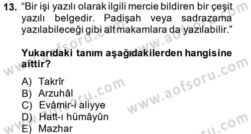Osmanlı Türkçesi Metinleri 2 Dersi 2013 - 2014 Yılı (Final) Dönem Sonu Sınav Soruları 13. Soru