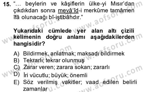 Osmanlı Türkçesi Metinleri 2 Dersi 2013 - 2014 Yılı (Final) Dönem Sonu Sınav Soruları 15. Soru