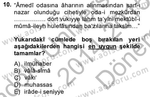 Osmanlı Türkçesi Metinleri 2 Dersi 2014 - 2015 Yılı (Final) Dönem Sonu Sınav Soruları 10. Soru