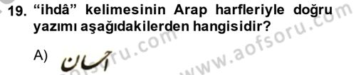 Osmanlı Türkçesi Metinleri 2 Dersi 2014 - 2015 Yılı (Final) Dönem Sonu Sınav Soruları 19. Soru