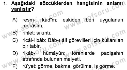 Osmanlı Türkçesi Metinleri 2 Dersi 2015 - 2016 Yılı (Final) Dönem Sonu Sınav Soruları 1. Soru