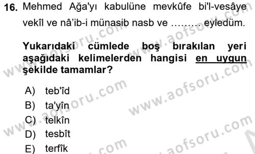 Osmanlı Türkçesi Metinleri 2 Dersi 2015 - 2016 Yılı (Final) Dönem Sonu Sınav Soruları 16. Soru