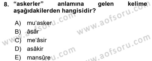 Osmanlı Türkçesi Metinleri 2 Dersi 2015 - 2016 Yılı (Final) Dönem Sonu Sınav Soruları 8. Soru