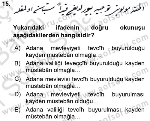 Osmanlı Türkçesi Metinleri 2 Dersi 2016 - 2017 Yılı (Final) Dönem Sonu Sınav Soruları 15. Soru
