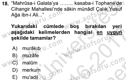 Osmanlı Türkçesi Metinleri 2 Dersi 2016 - 2017 Yılı (Final) Dönem Sonu Sınav Soruları 18. Soru