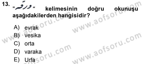 Osmanlı Türkçesi Metinleri 2 Dersi 2017 - 2018 Yılı (Final) Dönem Sonu Sınav Soruları 13. Soru