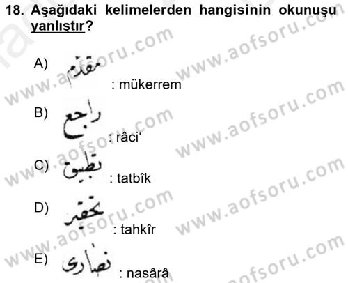 Osmanlı Türkçesi Metinleri 2 Dersi 2017 - 2018 Yılı (Final) Dönem Sonu Sınav Soruları 18. Soru