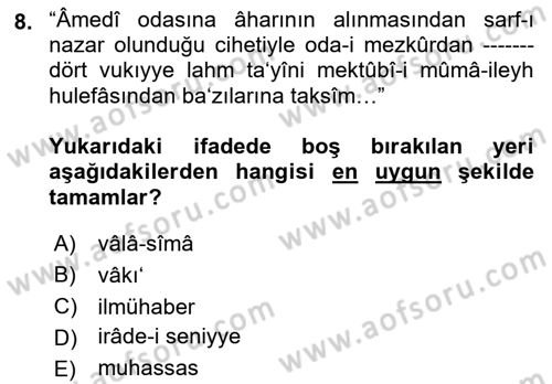 Osmanlı Türkçesi Metinleri 2 Dersi 2017 - 2018 Yılı (Final) Dönem Sonu Sınav Soruları 8. Soru
