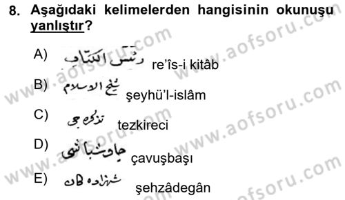 Osmanlı Türkçesi Metinleri 2 Dersi 2018 - 2019 Yılı (Final) Dönem Sonu Sınav Soruları 8. Soru