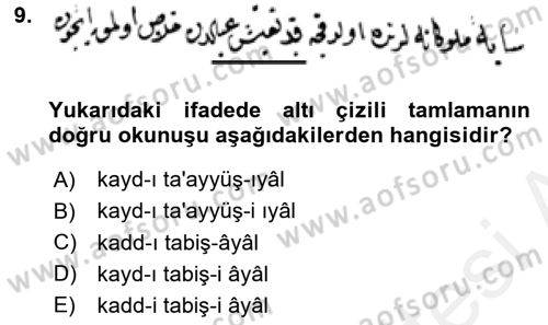 Osmanlı Türkçesi Metinleri 2 Dersi 2018 - 2019 Yılı (Final) Dönem Sonu Sınav Soruları 9. Soru