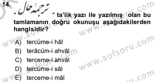 Osmanlı Türkçesi Metinleri 2 Dersi 2018 - 2019 Yılı Yaz Okulu Sınav Soruları 14. Soru