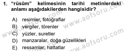 Osmanlı Türkçesi Metinleri 2 Dersi 2020 - 2021 Yılı Yaz Okulu Sınav Soruları 1. Soru