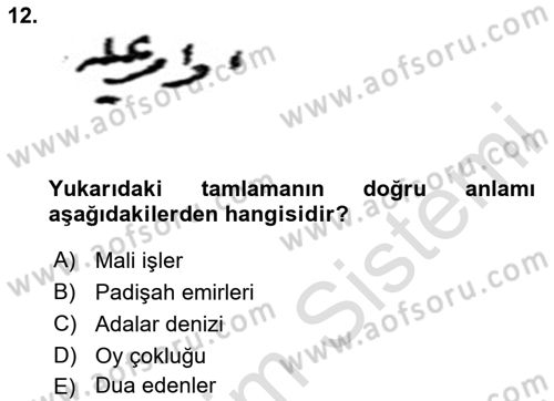Osmanlı Türkçesi Metinleri 2 Dersi 2023 - 2024 Yılı (Final) Dönem Sonu Sınav Soruları 12. Soru