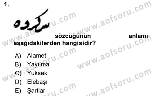 Osmanlı Türkçesi Metinleri 2 Dersi 2024 - 2025 Yılı (Vize) Ara Sınav Soruları 1. Soru